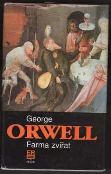 George Orwell: Farma zvířat : pohádkový příběh