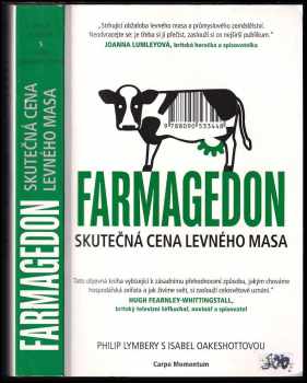 Farmagedon : skutečná cena levného masa - Philip Lymbery, Isabel Oakeshott (2017, Carpe Momentum) - ID: 752251