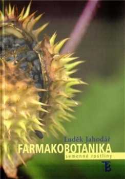 Ludek Jahodár: Farmakobotanika