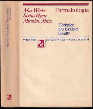 Farmakologie - Maxmilián Wenke, Sixtus Hynie, Miroslav Mráz (1977, Avicenum) - ID: 130363