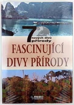 Fascinující divy přírody : [7 nových divů přírody