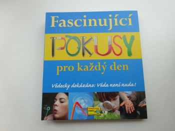 Fascinující pokusy pro každý den
