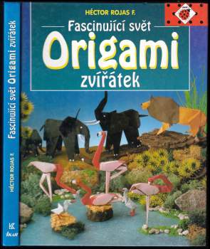 Héctor Rojas F: Fascinující svět origami zvířátek