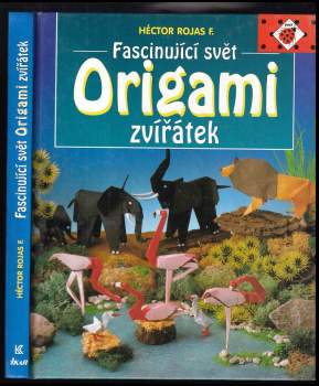 Héctor Rojas F: Fascinující svět origami zvířátek