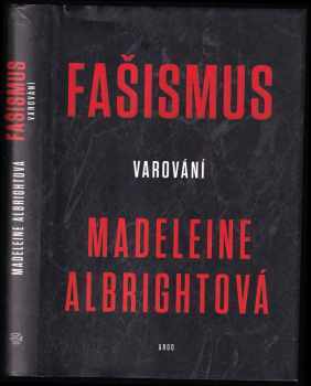 Madeleine Korbel Albright: Fašismus - varování