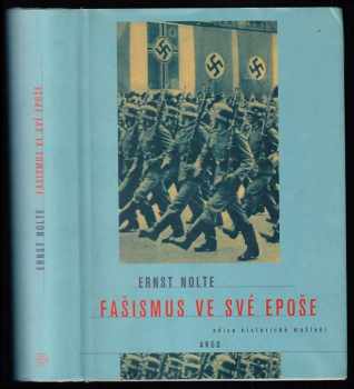 Ernst Nolte: Fašismus ve své epoše