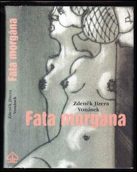 Zdeněk Jizera Vonásek: Fata morgána
