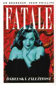 Ed Brubaker: Fatale