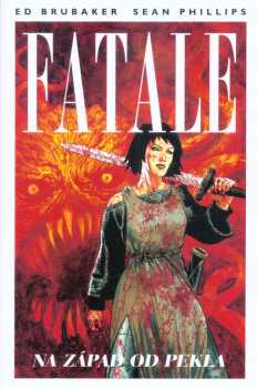 Ed Brubaker: Fatale