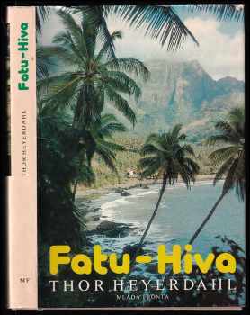 Thor Heyerdahl: Fatu-Hiva - návrat k přírodě