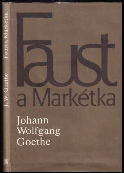 Johann Wolfgang von Goethe: Faust a Markétka