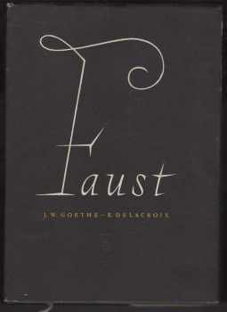 Faust - Johann Wolfgang von Goethe (1954, Státní nakladatelství krásné literatury, hudby a umění) - ID: 808381