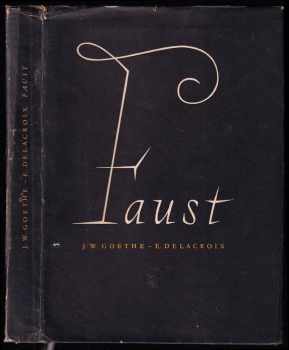Faust - Johann Wolfgang von Goethe (1955, Státní nakladatelství krásné literatury, hudby a umění) - ID: 808972