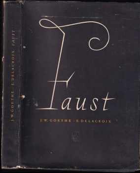 Faust - Johann Wolfgang von Goethe (1955, Státní nakladatelství krásné literatury, hudby a umění) - ID: 723275