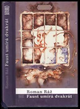 Roman Ráž: Faust umírá dvakrát