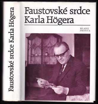 Faustovské srdce Karla Högera - Karel Höger (1994, Mladá fronta) - ID: 772672