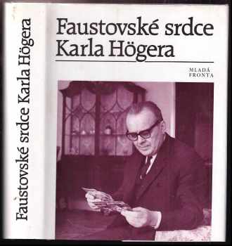 Faustovské srdce Karla Högera - Karel Höger (1994, Mladá fronta) - ID: 476569