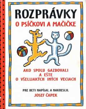 Rozprávky o psíčkovi a mačičke ako spolu gazdovali a ešte o všelijakých iných veciach