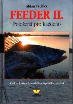 Feeder II. - položená pro každého