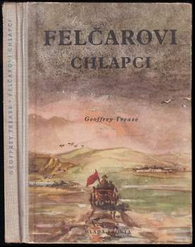 Geoffrey Trease: Felčarovi chlapci