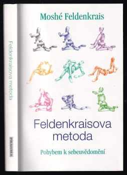 Moshé Feldenkrais: Feldenkraisova metoda