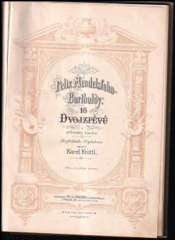 Felix Mendelssohn-Bartholdy: Felix Mendelssohn-Bartholdy 18 dvojzpěvů s průvodem klavíru