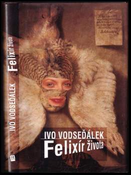 Ivo Vodseďálek: Felixír života
