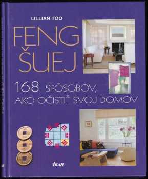 Feng šuej : 168 spôsobov, ako očistiť svoj domov