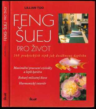 Lillian Too: Feng-šuej pro život - 168 praktických tipů jak dosáhnout úspěchu