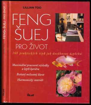 Lillian Too: Feng-šuej pro život - 168 praktických tipů jak dosáhnout úspěchu