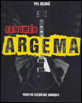 Josef Holomáč: Fenomén Argema