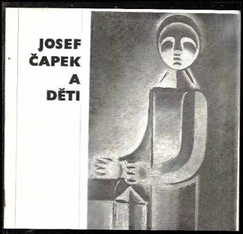 📙 Josef Čapek a děti Fenomén dětství v díle a životě J. Čapka