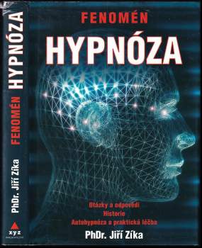 Jiří Zíka: Fenomén hypnóza