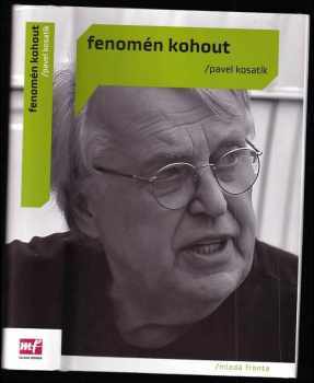 Fenomén Kohout - Pavel Kosatík (2013, Mladá fronta) - ID: 534229