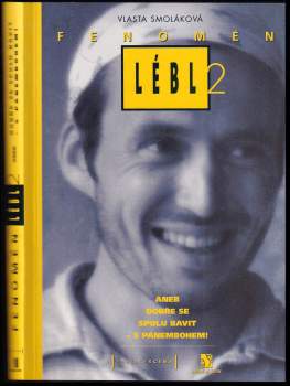 Fenomén Lébl 2, aneb, Dobře se spolu bavit - s Pánembohem!