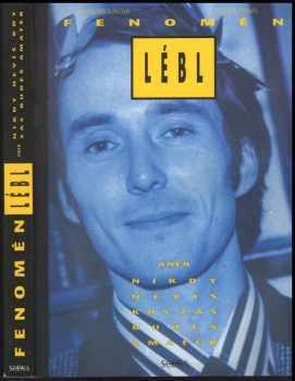 Fenomén Lébl, aneb, Nikdy nevíš, kdy zas budeš amatér