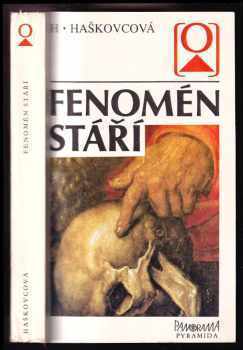 Helena Haškovcová: Fenomén stáří
