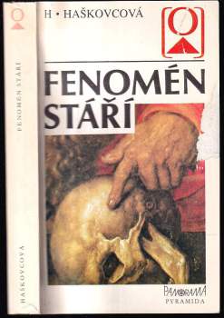 Helena Haškovcová: Fenomén stáří