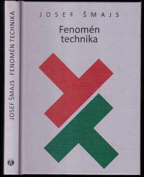 Josef Šmajs: Fenomén technika