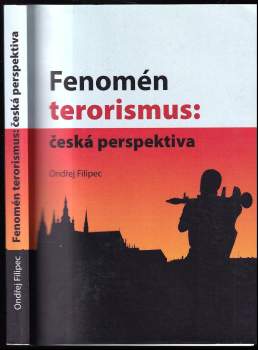 Fenomén terorismus: česká perspektiva