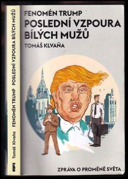 Tomáš Klvaňa: Fenomén Trump