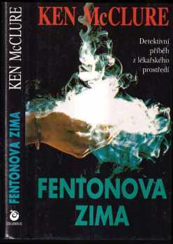 Ken McClure: Fentonova zima: detektivní příběh z lékařského prostředí