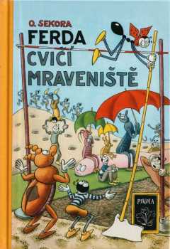 Ferda cvičí mraveniště