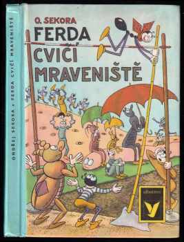 Ondřej Sekora: Ferda cvičí mraveniště