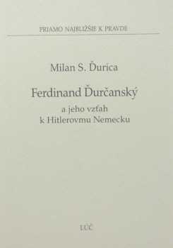 Ferdinand Ďurčanský a jeho vzťah k Hitlerovmu Nemecku