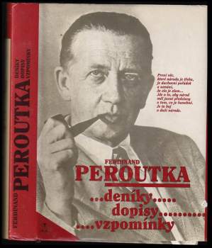 Ferdinand Peroutka: Ferdinand Peroutka - deníky, dopisy, vzpomínky
