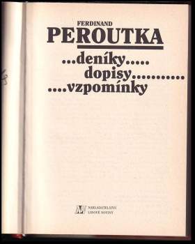 Ferdinand Peroutka: Ferdinand Peroutka - deníky, dopisy, vzpomínky