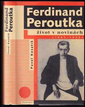 Pavel Kosatík: Ferdinand Peroutka