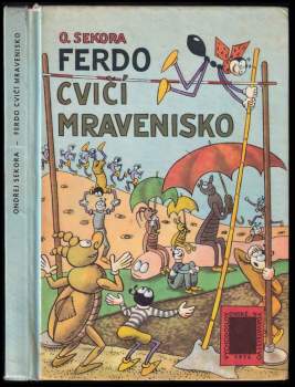Ferdo cvičí mravenisko