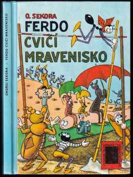 Ferdo cvičí mravenisko